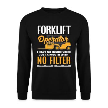 Forklift Driver No Filter Mouth - Unisex Sweatshirt - black - Front - Alina (178cm) & Michal (187cm)