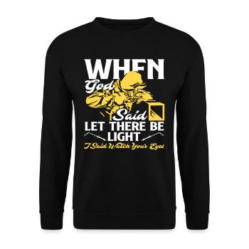 Quand Dieu a dit qu’il y aurait de la lumière, j’ai dit de détourner le regard - Sweat-shirt Unisexe - noir - Devant - Alina (178cm) & Michal (187cm)