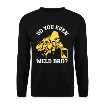 Welder Humor Do You Even Weld Bro - Unisex Sweatshirt - black - Front - Alina (178cm) & Michal (187cm)