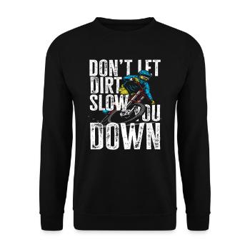 Lass Dich Nicht Vom Dreck Aufhalten Mountainbike - Unisex Pullover - Schwarz - Vorne - Alina (178cm) & Michal (187cm)