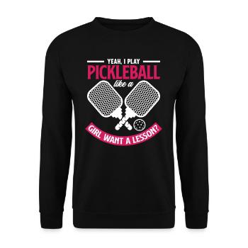 Yeah, Ich Spiele Pickleball Wie Ein Mädchen Willst - Unisex Pullover - Schwarz - Vorne - Alina (178cm) & Michal (187cm)