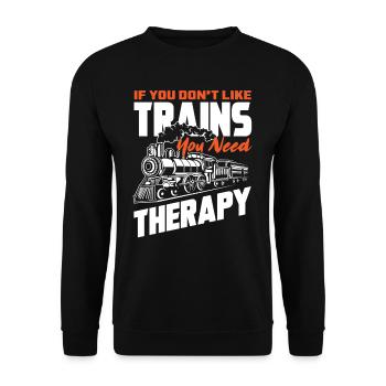 If you don't like trains, you need therapy - Unisex Sweatshirt - black - Front - Alina (178cm) & Michal (187cm)
