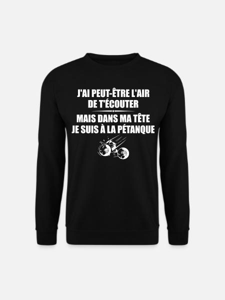 Dans Ma Tête, Pétanque, Cadeau Bouliste - Sweat-shirt Unisexe - noir