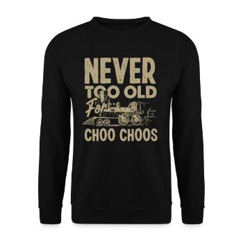 Jamais trop vieux pour les amateurs de trains de Choo Choos - Sweat-shirt Unisexe - noir - Devant - Alina (178cm) & Michal (187cm)