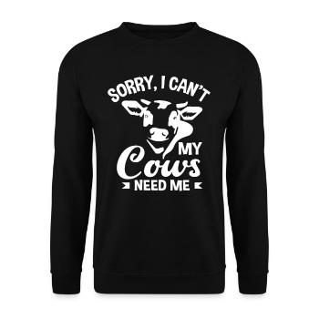 Sorry, my cows need me - Unisex Sweatshirt - black - Front - Alina (178cm) & Michal (187cm)