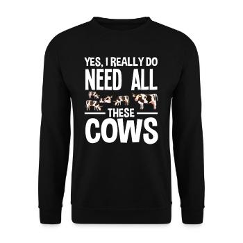 yes, I need all these cows - Unisex Sweatshirt - black - Front - Alina (178cm) & Michal (187cm)