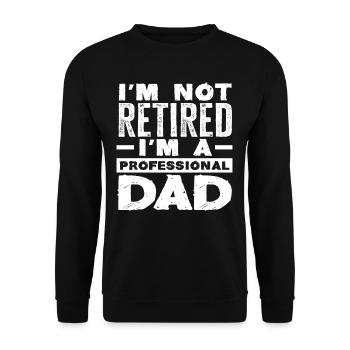 Je ne suis pas à la retraite, je suis père de famille - Sweat-shirt Unisexe - noir - Devant - Alina (178cm) & Michal (187cm)