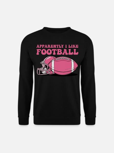 Apparently I Like Football Funny Football girls - Sweat-shirt Unisexe - noir