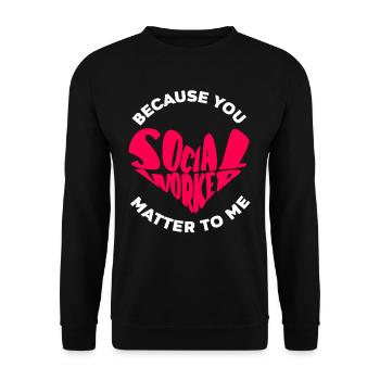 Parce que je me soucie de toi Travailleur social - Sweat-shirt Unisexe - noir - Devant - Alina (178cm) & Michal (187cm)