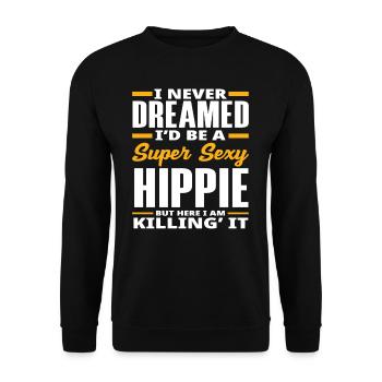 Je n’ai jamais rêvé d’être une hippie super sexy - Sweat-shirt Unisexe - noir - Devant - Alina (178cm) & Michal (187cm)