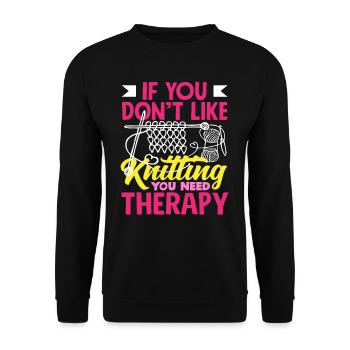 Stricken Wenn Du Es Nicht Magst, Brauchst Du - Unisex Pullover - Schwarz - Vorne - Alina (178cm) & Michal (187cm)