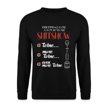 Prepping Für Die Shitshow Mit Wein USA Sarkasmus - Unisex Pullover - Schwarz - Vorne - Alina (178cm) & Michal (187cm)