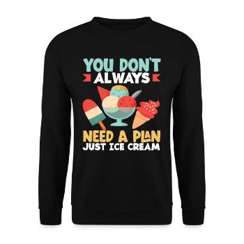 Amateur de crème glacée Prévoyez toujours juste de la crème glacée - Sweat-shirt Unisexe - noir - Devant - Alina (178cm) & Michal (187cm)