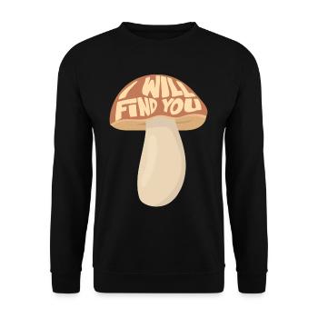 Cueilleur de champignons, je te trouve - Sweat-shirt Unisexe - noir - Devant - Alina (178cm) & Michal (187cm)