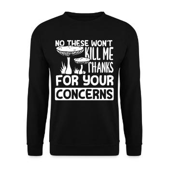 Mushroom pickers don't worry, they don't kill me - Unisex Sweatshirt - black - Front - Alina (178cm) & Michal (187cm)