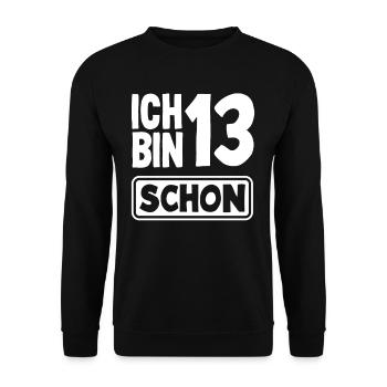 I'm already 13 birthday fun - Unisex Sweatshirt - black - Front - Alina (178cm) & Michal (187cm)