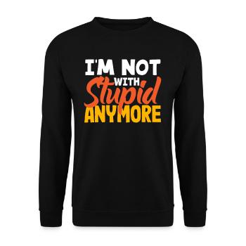 Ich Bin Nicht Mehr Bei Der Dummen Scheidung - Unisex Pullover - Schwarz - Vorne - Alina (178cm) & Michal (187cm)
