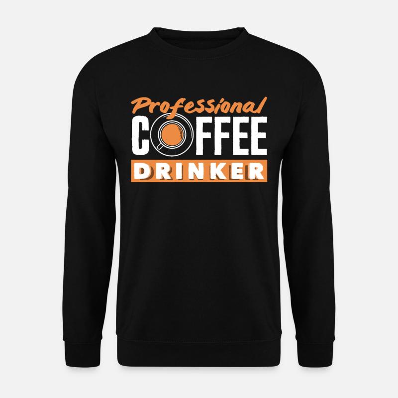 Professional coffee lover - Unisex Sweatshirt - black