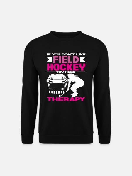 Field Hockey Player Therapy Saying - Unisex Sweatshirt - black
