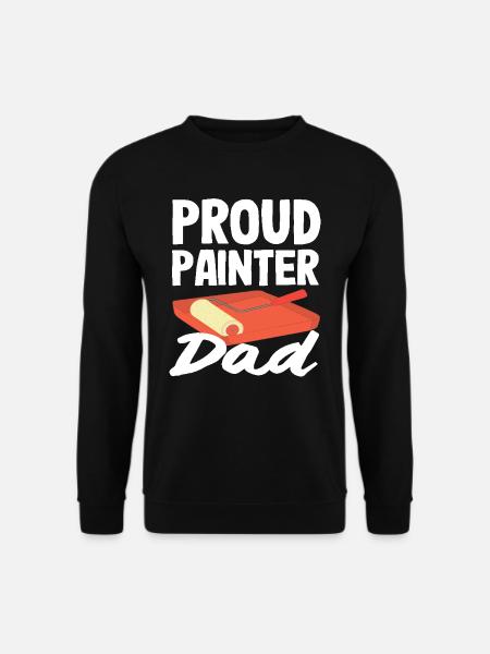 Proud painter dad - Unisex Sweatshirt - black