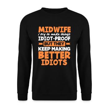 Hebamme Ich Mache Dinge Idiotensicher - Unisex Pullover - Schwarz - Vorne - Alina (178cm) & Michal (187cm)