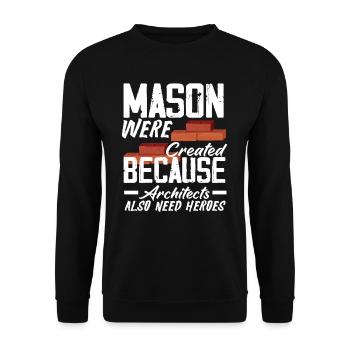 Masons and masons became heroes of the - Unisex Sweatshirt - black - Front - Alina (178cm) & Michal (187cm)
