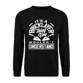 Maurer Es Ist Eine Sache, Die Du Nicht Verstehst - Unisex Pullover - Schwarz - Vorne - Alina (178cm) & Michal (187cm)