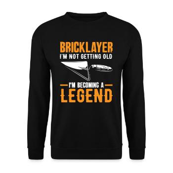 Bricklayer: I'm not getting old, I'm going to be a legend - Unisex Sweatshirt - black - Front - Alina (178cm) & Michal (187cm)