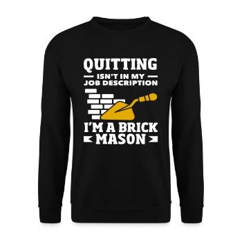 Quitting bricklayers is not in my - Unisex Sweatshirt - black - Front - Alina (178cm) & Michal (187cm)