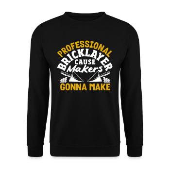 Mason Professional Cause Makers going to Make - Unisex Sweatshirt - black - Front - Alina (178cm) & Michal (187cm)