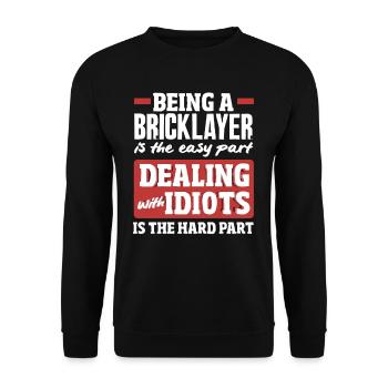 Being a bricklayer is the easiest part - Unisex Sweatshirt - black - Front - Alina (178cm) & Michal (187cm)