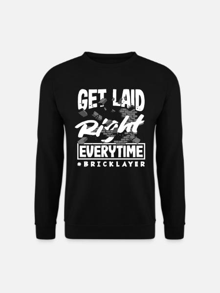 Bricklayers are always properly dismissed - Unisex Sweatshirt - black