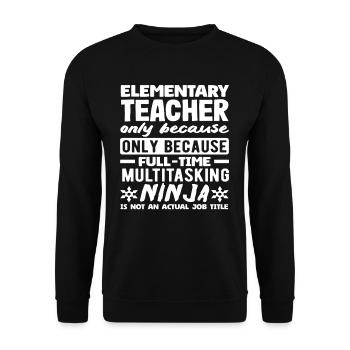 Elementary School Teacher Multitasking Ninja Full-time - Unisex Sweatshirt - black - Front - Alina (178cm) & Michal (187cm)