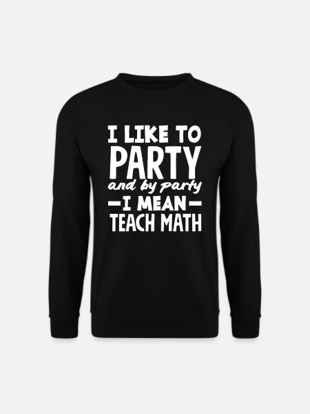 Math Teacher Math Gift - Unisex Sweatshirt - black