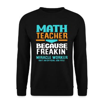 Math Teacher Math Gift - Unisex Sweatshirt - black - Front - Alina (178cm) & Michal (187cm)