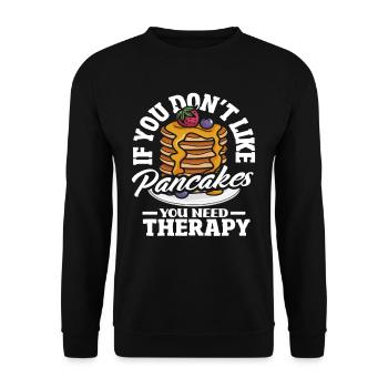 Pancakes Sind Besser Als Therapie - Unisex Pullover - Schwarz - Vorne - Alina (178cm) & Michal (187cm)
