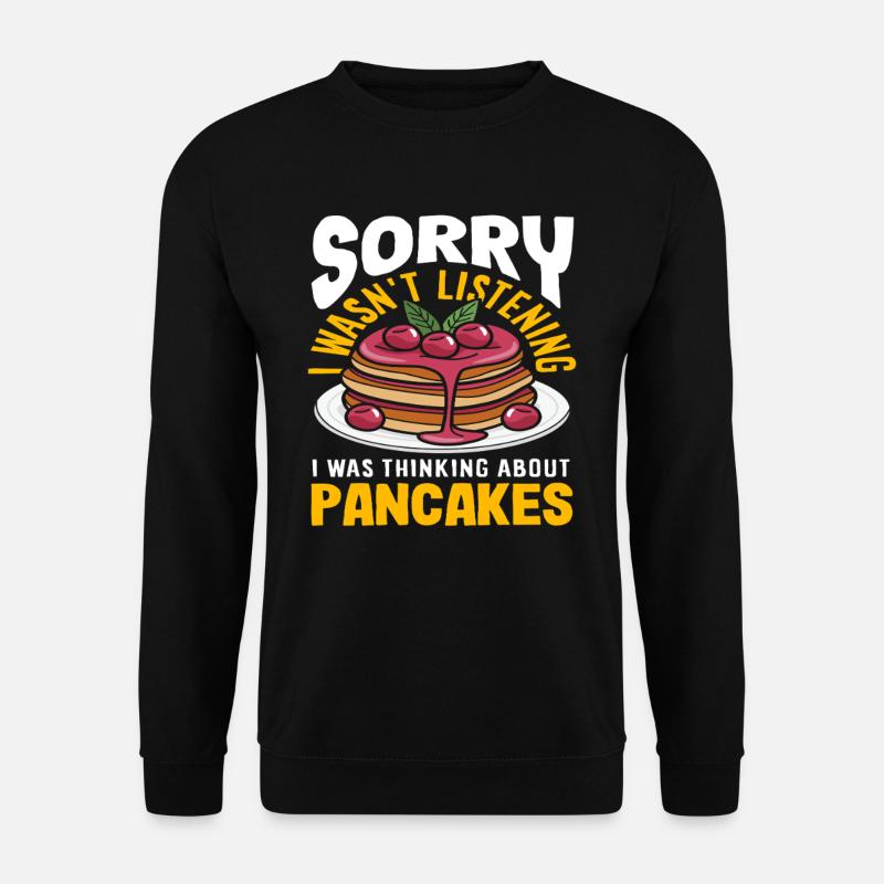 Pancakes Apology Was Distracted - Unisex Sweatshirt - black