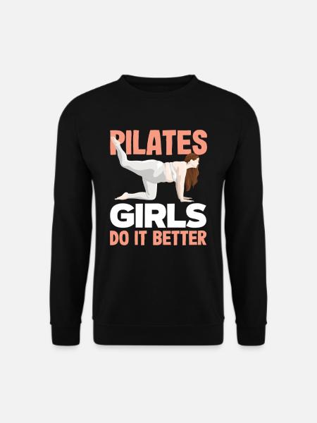 Pilates Mädchen Machen Es Besser - Unisex Pullover - Schwarz