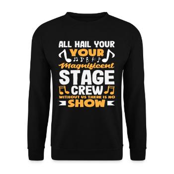 Musicals Lover Stage Crew Quote - Unisex Sweatshirt - black - Front - Alina (178cm) & Michal (187cm)