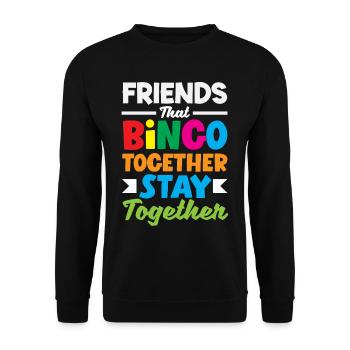 Friends who play bingo stay together - Unisex Sweatshirt - black - Front - Alina (178cm) & Michal (187cm)