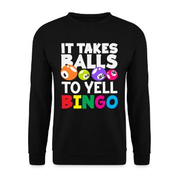 Bingo It takes courage to shout - Unisex Sweatshirt - black - Front - Alina (178cm) & Michal (187cm)