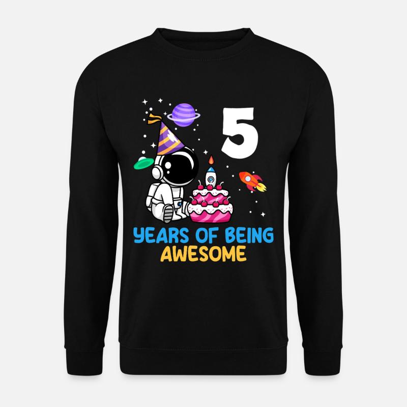 5 Years Be Great Birthday - Unisex Sweatshirt - black