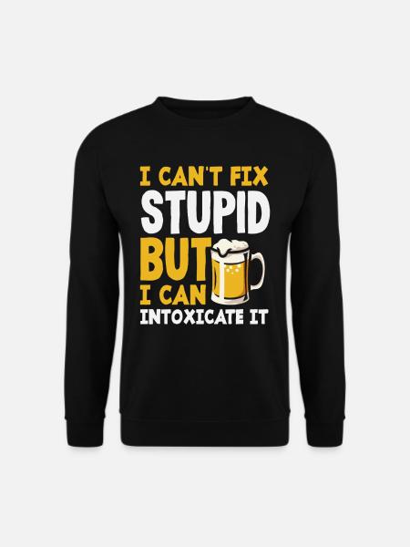 Bartender can't fix stupidly, but - Unisex Sweatshirt - black