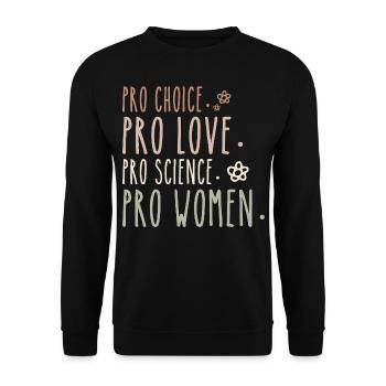 Pro Choice Pro Love Pro Science Pro Women Feminist - Unisex Sweatshirt - black - Front - Alina (178cm) & Michal (187cm)
