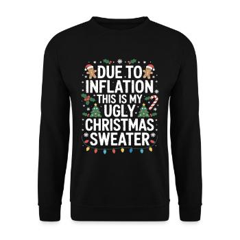 Due To Inflation This Is My Ugly Christmas - Unisex Sweatshirt - black - Front - Alina (178cm) & Michal (187cm)