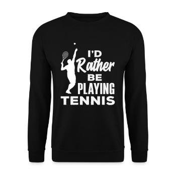I'd rather play tennis Tennis Player - Unisex Sweatshirt - black - Front - Alina (178cm) & Michal (187cm)