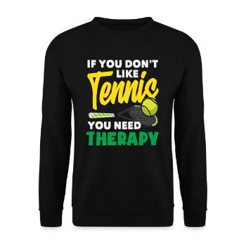 Tennis players: If you don't like tennis - Unisex Sweatshirt - black - Front - Alina (178cm) & Michal (187cm)