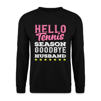 Hello Tennis Season Goodbye Husband Tennis Player - Unisex Sweatshirt - black - Front - Alina (178cm) & Michal (187cm)