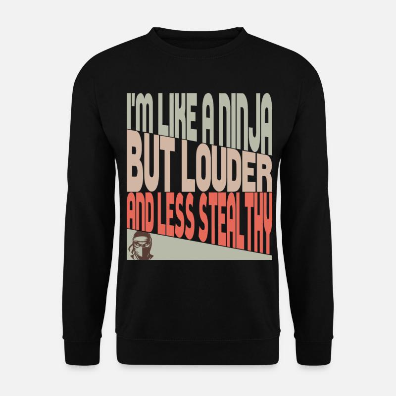 Wie ein Ninja - Unisex Pullover - Schwarz