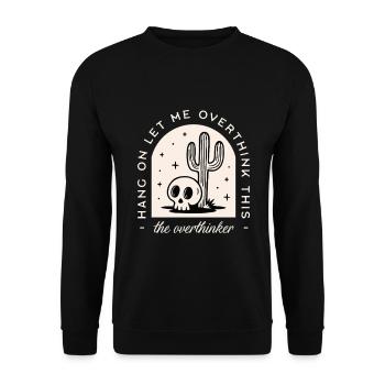Überdenker lustig Überdenken schwarzer Humor hexenhaft - Unisex Pullover - Schwarz - Vorne - Alina (178cm) & Michal (187cm)